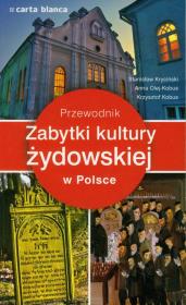 Zabytki kultury żydowskiej w Polsce. Autor: Kryciński Stanisław, Olej-Kobus Anna, Kobus Krzysztof. Dadada.pl Okładka książki Zabytki kultury żydowskiej w Polsce