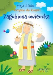 Zagubiona owieczka Moja Biblia kropka do kropki. Autor: Christina Goodings, ilustracje: Emanuela Carletti. Dadada.pl Okładka książki Zagubiona owieczka Moja Biblia kropka do kropki