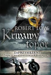 Zaprzysiężeni Krwawy topór. Autor: Whitlow Robert. Dadada.pl Okładka książki Zaprzysiężeni Krwawy topór