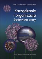 Okładka książki Zarządzanie i organizacja środowiska pracy