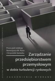 Okładka książki Zarządzanie przedsiębiorstwem przemysłowym w dobie turbulencji rynkowych