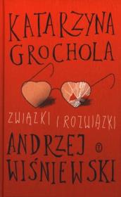 Okładka książki Związki i rozwiązki miłosne