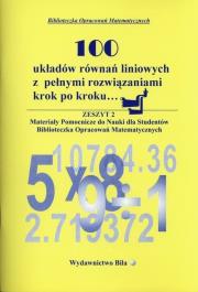 100 układów równań liniowych z pełnymi rozwiązaniami krok po kroku.... Autor: Regel Wiesława. Dadada.pl Okładka książki 100 układów równań liniowych z pełnymi rozwiązaniami krok po kroku...