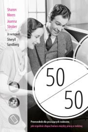 50 na 50. Autor: Meers Sharon, Strober Joanna, Sheryl Sandberg. Dadada.pl Okładka książki 50 na 50