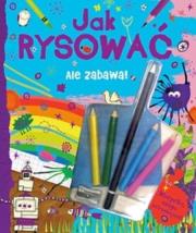 Okładka książki Ale zabawa. Jak rysować