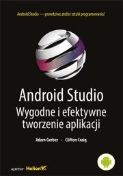 Okładka książki Android Studio Wygodne i efektywne tworzenie aplikacji