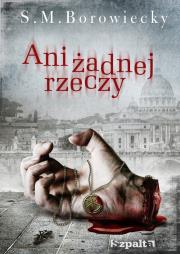Okładka książki Ani żadnej rzeczy