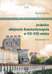 Arabskie oblężenia Konstantynopola w VII-VIII wieku. Autor: Błażej Cecota. Dadada.pl Okładka książki Arabskie oblężenia Konstantynopola w VII-VIII wieku