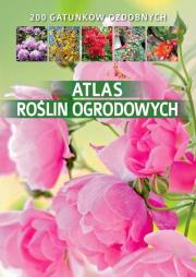 Atlas roślin ogrodowych. Autor: Gawłowska Agnieszka. Dadada.pl Okładka książki Atlas roślin ogrodowych