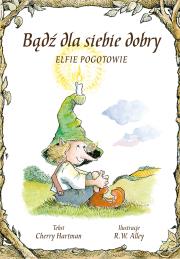 Bądź dla siebie dobry. Autor: Cherry Hartman. Dadada.pl Okładka książki Bądź dla siebie dobry
