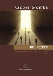 Biel i czerń. Autor: Słomka Kacper. Dadada.pl Okładka książki Biel i czerń