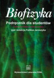 Biofizyka Podręcznik dla studentów. Wydawca: PZWL. Dadada.pl Opakowanie Biofizyka Podręcznik dla studentów