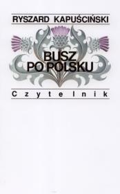 Busz po polsku. Autor: Ryszard Kapuściński. Dadada.pl Okładka książki Busz po polsku