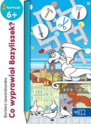 Co wyprawiał Bazyliszek?. Autor: Barbara Lewandowska-Szwarc. Dadada.pl Okładka książki Co wyprawiał Bazyliszek?