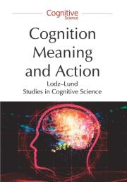 Cognition, Meaning and Action. Wydawca: Wydawnictwo Uniwersytetu Łódzkiego. Dadada.pl Opakowanie Cognition, Meaning and Action