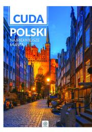 Okładka książki Cuda Polski Najpiękniejsze miasta