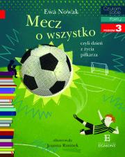 Czytam sobie - Mecz o wszystko. Autor: Ewa Nowak. Dadada.pl Okładka książki Czytam sobie - Mecz o wszystko