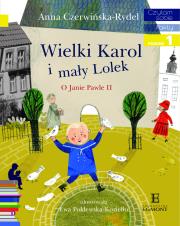 Czytam sobie - Wielki Karol i mały Lolek. Autor: Czerwińska-Rydel Anna. Dadada.pl Okładka książki Czytam sobie - Wielki Karol i mały Lolek