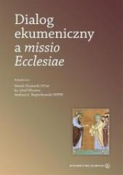Okładka książki Dialog ekumeniczny a missio Ecclesiae