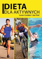 Dieta dla aktywnych. Autor: Cordain Lorel, Joe Friel. Dadada.pl Okładka książki Dieta dla aktywnych
