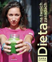 Dieta na twoich zasadach. Autor: Stiles Tara. Dadada.pl Okładka książki Dieta na twoich zasadach