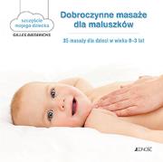 Dobroczynne masaże dla maluszków. Autor: Gilles Diederichs. Dadada.pl Okładka książki Dobroczynne masaże dla maluszków