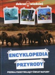 Dobrze Wiedzieć - Encyklopedia Przyrody. Autor: Kapusta Piotr, Kapusta Joanna. Dadada.pl Okładka książki Dobrze Wiedzieć - Encyklopedia Przyrody