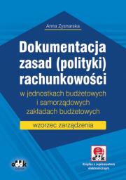 Dokumentacja zasad (polityki) rachunkowości w jednostkach budżetowych i samorządowych zakładach budż. Autor: Zysnarska Anna. Dadada.pl Okładka książki Dokumentacja zasad (polityki) rachunkowości w jednostkach budżetowych i samorządowych zakładach budż