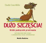 Dużo szczęścia. Autor: Cross-Muller Claudia. Dadada.pl Okładka książki Dużo szczęścia