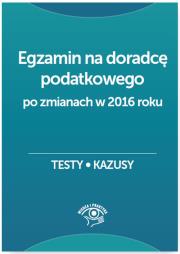 Okładka książki Egzamin na doradcę podatkowego Testy, kazusy