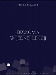 Ekonomia w jednej lekcji. Autor: Hazlitt Henry. Dadada.pl Okładka książki Ekonomia w jednej lekcji