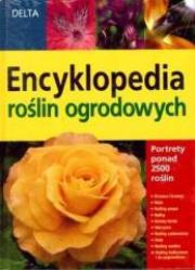 Okładka książki Encyklopedia roślin ogrodowych DELTA