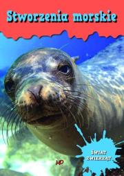 Okładka książki Encyklopedia Świat zwierząt. Stworzenia morskie
