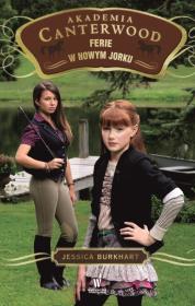Ferie w Nowym Jorku Akademia Canterwood 9. Autor: Jessica Burkhart. Dadada.pl Okładka książki Ferie w Nowym Jorku Akademia Canterwood 9