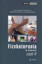 Fizykoterapia w praktyce Część 2. Autor: Praca zbiorowa. Dadada.pl Okładka książki Fizykoterapia w praktyce Część 2