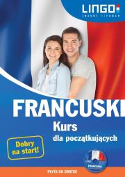 Francuski Kurs dla początkujących + CD. Autor: Katarzyna Węzowska, Gwiazdecka Ewa, Stachurski Eric. Dadada.pl Okładka książki Francuski Kurs dla początkujących + CD