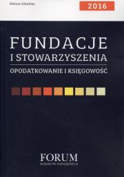 Fundacje i stowarzyszenia Opodatkowanie i księgowość 2016. Autor: Gibalska Aldona. Dadada.pl Okładka książki Fundacje i stowarzyszenia Opodatkowanie i księgowość 2016