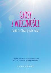 Okładka książki Głosy z wieczności. Zmarli czuwają nad nami