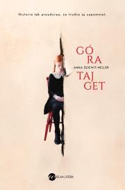Góra Tajget. Autor: Dziewit-Meller Anna. Dadada.pl Okładka książki Góra Tajget