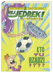 Hej, Jędrek! Kto tu rządzi?. Autor: Skarżycki Rafał, Lew Leśniak Tomasz. Dadada.pl Okładka książki Hej, Jędrek! Kto tu rządzi?