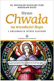 Hymn Chwała na wysokości Bogu. Autor: Nadolski Bogusław, Rucki Mirosław. Dadada.pl Okładka książki Hymn Chwała na wysokości Bogu