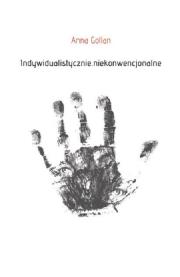 Okładka książki Indywidualistycznie Niekonwencjonalne