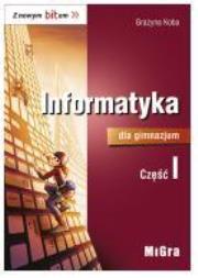 Okładka książki Informatyka GIM 1 Z nowym bitem Podr. MIGRA