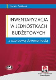 Inwentaryzacja w jednostkach budżetowych z wzorcową dokumentacją (z suplementem elektronicznym). Autor: Świderek Izabela Małgorzata. Dadada.pl Okładka książki Inwentaryzacja w jednostkach budżetowych z wzorcową dokumentacją (z suplementem elektronicznym)