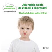 Jak radzić sobie ze złością i kaprysami. Autor: Gilles Diederichs. Dadada.pl Okładka książki Jak radzić sobie ze złością i kaprysami