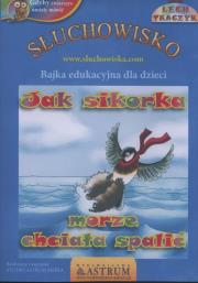 Jak sikorka morze chciała spalić - Audiobook. Autor: Lech Tkaczyk. Dadada.pl Okładka książki Jak sikorka morze chciała spalić - Audiobook