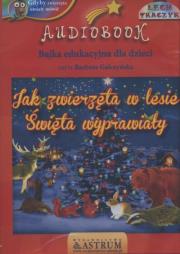 Jak zwierzęta w lesie Święta wyprawiały - Audiobook. Autor: Lech Tkaczyk. Dadada.pl Okładka książki Jak zwierzęta w lesie Święta wyprawiały - Audiobook