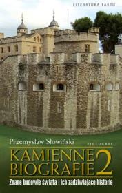 Kamienne biografie 2 Znane budowle świata i ich zadziwiające historie. Autor: Przemysław Słowiński. Dadada.pl Okładka książki Kamienne biografie 2 Znane budowle świata i ich zadziwiające historie