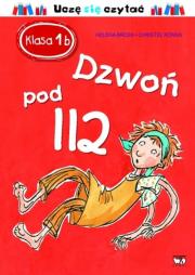 Okładka książki Klasa Ib Dzwoń pod 112