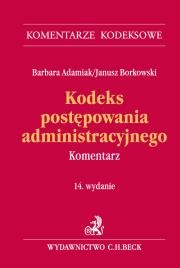 Kodeks postępowania administracyjnego Komentarz. Autor: Adamiak Barbara. Dadada.pl Okładka książki Kodeks postępowania administracyjnego Komentarz